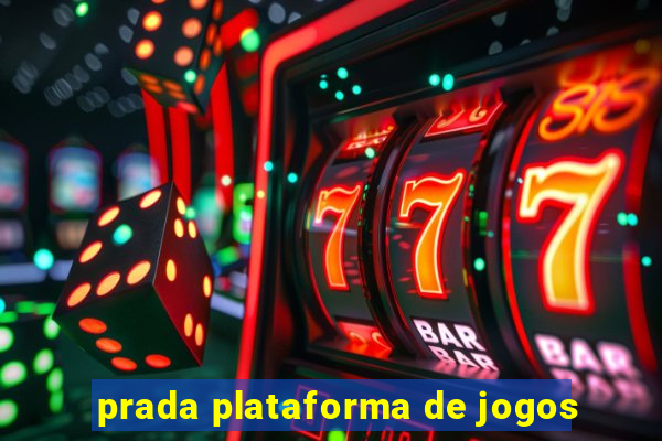 prada plataforma de jogos